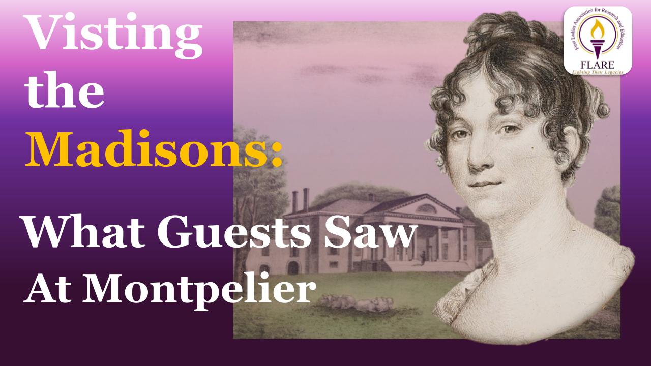 In case you missed it: A Visit to Montpelier - The Home of Dolley and James Madison